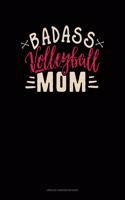 Badass Volleyball Mom: Unruled Composition Book