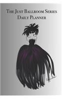 The Just Ballroom Series Daily Planner: Stylishly illustrated little notebook is the perfect gift or accessory for every dance lover.
