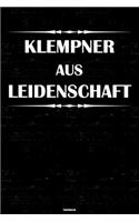 Klempner aus Leidenschaft Notizbuch: Klempner Journal DIN A5 liniert 120 Seiten Geschenk