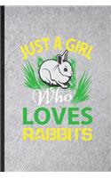 Just a Girl Who Loves Rabbits
