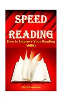 Speed Reading: How to Improve Your Reading Ability