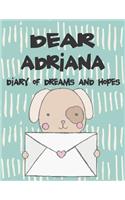 Dear Adriana, Diary of Dreams and Hopes: Girls Journals and Diaries