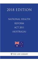 National Health Reform Act 2011 (Australia) (2018 Edition)