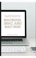 Ridiculously Simple Guide to Macbook, Imac, and Mac Mini: A Practical Guide to Getting Started with the Next Generation of Mac and Macos Mojave (Version 10.14)