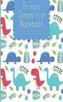 Draw And Write Journal - Primary Composition Notebook For Boys Pre-K-2: Dinosaur Notebook For Handwriting with Drawing Space and Practice Alphabet(1 Dinosaur Primary Composition Notebooks)