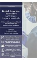Dental Associate Interviews: An Ultimate Preparation Guide: Written with experienced dental practice owners and award-winning dental associates