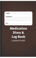 Medication Diary & Log Book - Large Font