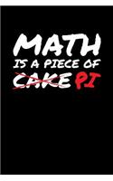 Math Is a Piece of Cake Pi: Blank Lined Journal to Write in - Ruled Writing Notebook
