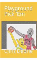 Playground Pick 'Em