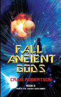 Fall of the Ancient Gods: Rise of the Ancient Gods, Book 6(6 Rise of the Ancient Gods)