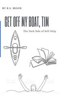 Get Off My Boat, Tim