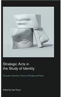 Strategic Acts in the Study of Identity