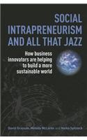 Social Intrapreneurism and All That Jazz