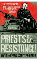 Priests de la Resistance!