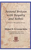 Around Britain with Royalty and Rebels