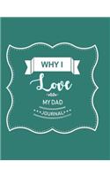 Why I Love My Dad Journal: My Dad, Message for Dad and Sweet Message for Dad