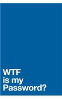 Wtf Is My Password?