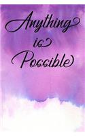 Inspirational Quote Journal - Anything Is Possible
