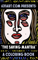 The Saving Mantra: A Coloring Book(631 Coloring Books)