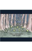 The Moon and the Fireflies
