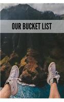 Our Bucket List