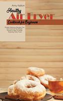 Highly Rated Air Fryer Oven Cookbook For Beginners 2021
