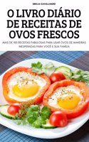 O Livro Diario de Receitas de Ovos Frescos