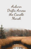 Auburn Drifts Across the Candle Marsh