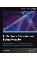 Arch Linux Environment Set-Up How-To