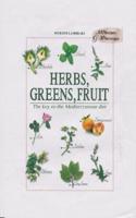 Herbs, Greens, Fruit