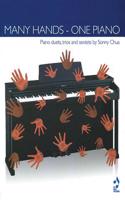 Many Hands - One Piano: Piano Duets, Trios and Sextets by Sonny Chua: Piano Duets, Trios and Sextets