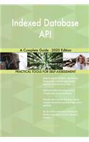 Indexed Database API A Complete Guide - 2020 Edition