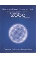 Windows User's Guide to DOS: Using the Command Line in Windows 2000 Professional