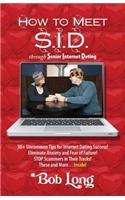 How to Meet S.I.D. Through Senior Internet Dating