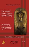 Treasure of the Egyptian Queen Ahhotep and International Relations at the Turn of the Middle Bronze Age (1600-1500 Bce)