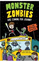 Monster Zombies are Coming for Johnny