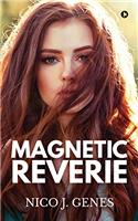 Magnetic Reverie