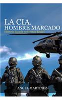 CIA. Hombre Marcado