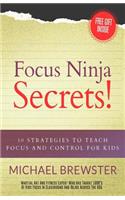 Focus Ninja Secrets!