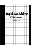 Graph Paper Notebook: 1/2 inch squares 8.5 x 11 inch 100 Page For Adults Kids