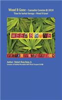 Weed B Gone - Cannabis Coozies: Time for Herbal Therapy - Weed B Gone!