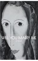 Will You Marry Me