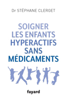 Soigner les enfants hyperactifs sans médicaments