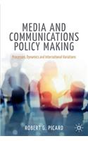 Media and Communications Policy Making
