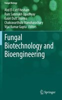 Fungal Biotechnology and Bioengineering