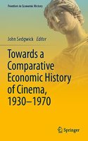 Towards a Comparative Economic History of Cinema, 1930–1970