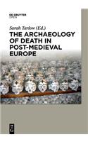 Archaeology of Death in Post-medieval Europe