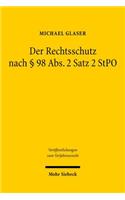 Der Rechtsschutz nach § 98 Abs. 2 Satz 2 StPO