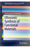 Ultrasonic Synthesis of Functional Materials