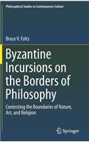 Byzantine Incursions on the Borders of Philosophy